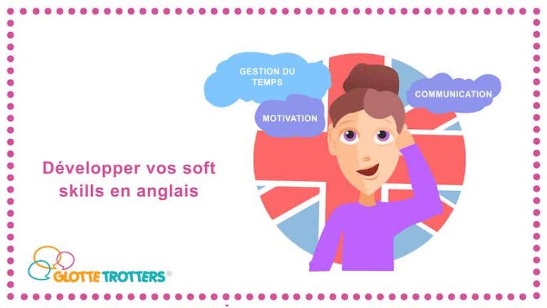 Développer vos soft skills en anglais